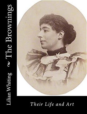 The Brownings: Their Life And Art-..