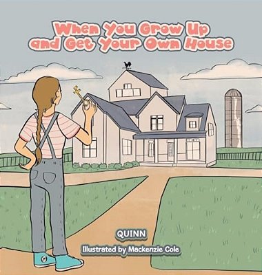 When You Grow Up And Get Your Own House-..