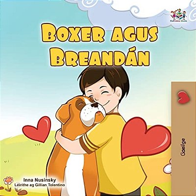 Boxer And Brandon (Irish Book For Kids)-..