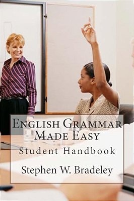 English Grammar Made Easy: Student Handbook-..