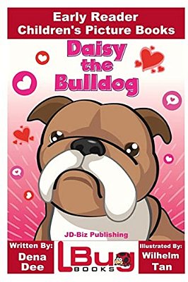 Daisy The Bulldog - Early Reader - Children's Picture Books-..