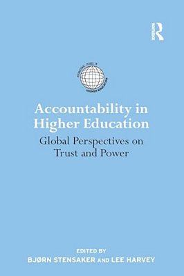 Accountability In Higher Education: Global Perspectives On Trust And Power-..