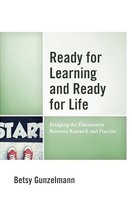 Ready For Learning And Ready For Life: Bridging The Disconnects Between Research And Practice-..