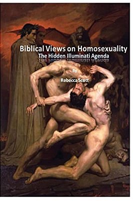 Biblical Views On Homosexuality: An Illuminati Agenda-..