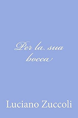 Per La Sua Bocca-..