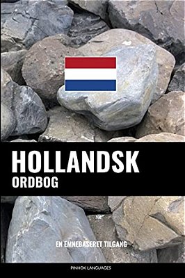 Hollandsk Ordbog: En Emnebaseret Tilgang-..
