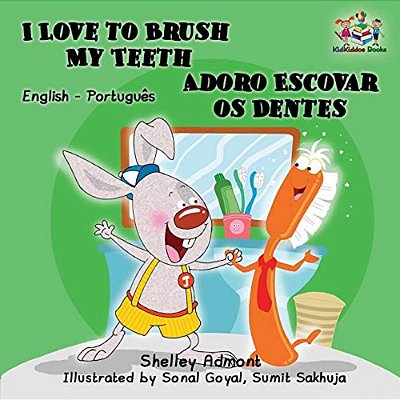 I Love To Brush My Teeth (English Portuguese Bilingual Book - Brazilian)-..