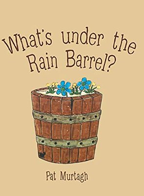 What's Under The Rain Barrel?-..