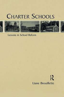Charter Schools: Lessons In School Reform-..