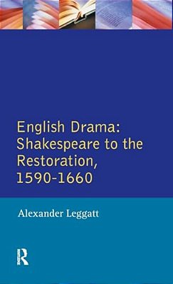 English Drama: Shakespeare To The Restoration 1590-1660-..