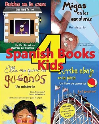 4 Spanish Books For Kids - 4 Libros Para Niños: With Pronunciation Guide In English-..