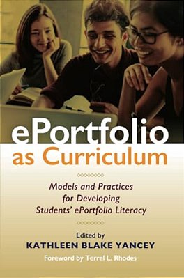 Eportfolio As Curriculum: Models And Practices For Developing Students' Eportfolio Literacy-..