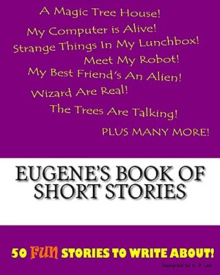 Eugene's Book Of Short Stories-..