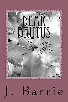 Dear Brutus-..