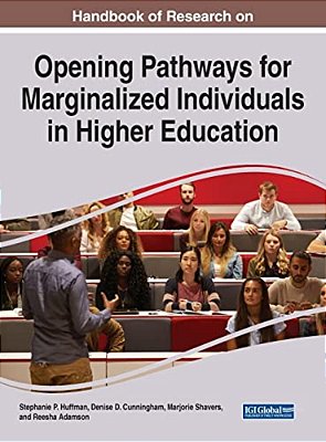 Handbook Of Research On Opening Pathways For Marginalized Individuals In Higher Education-..