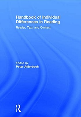 Handbook Of Individual Differences In Reading: Reader, Text, And Context-..