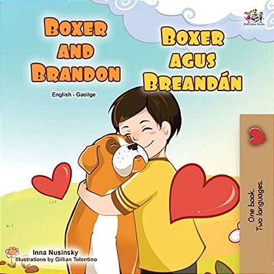 Boxer And Brandon (English Irish Bilingual Children's Book)-..