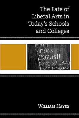 Fate Of Liberal Arts In Today's Schools And Colleges-..
