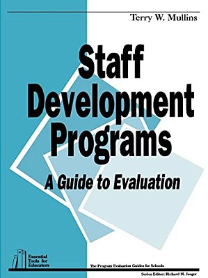 Staff Development Programs: A Guide To Evaluation-..