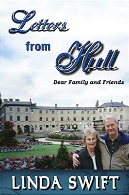 Letters From Hull: Dear Family And Friends-..