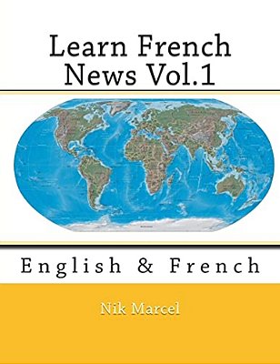 Learn French News Vol.1: English & French-..