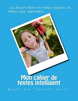 Mon Cahier De Textes Intelligent: Guide Aux Devoirs-..