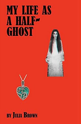 My Life As A Half-Ghost-..