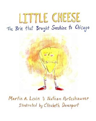 Little Cheese: The Brie That Brought Sunshine To Chicago-..