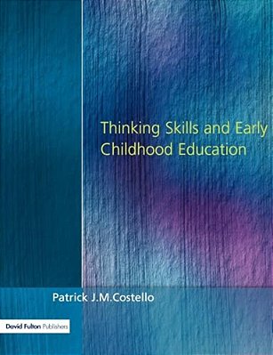 Thinking Skills And Early Childhood Education-..