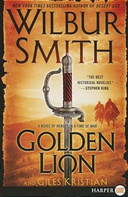 Golden Lion: A Novel Of Heroes In A Time Of War-..