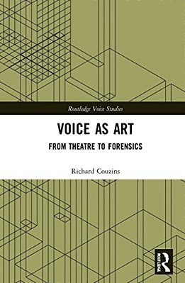 Voice As Art: From Theatre To Forensics-..