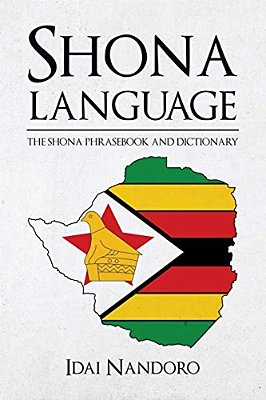 Shona Language: The Shona Phrasebook And Dictionary-..