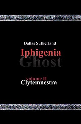 Iphigenia Ghost: Clytemnestra-..