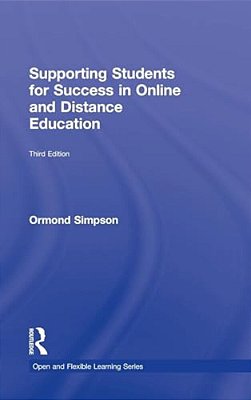 Supporting Students For Success In Online And Distance Education: Third Edition-..