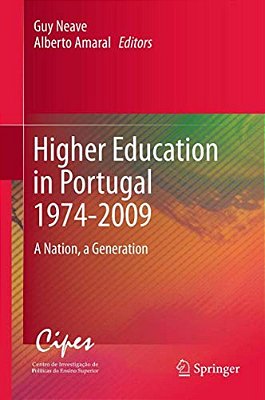 Higher Education In Portugal 1974-2009: A Nation, A Generation-..