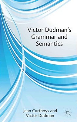 Victor Dudman's Grammar And Semantics-..