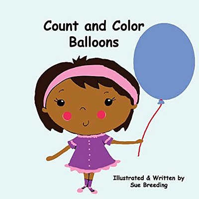 Count And Color Balloons: Granny Sue And Miss D's Adventures' Series-..