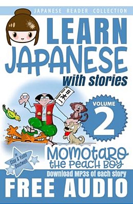 Japanese Reader Collection Volume 2: Momotaro, The Peach Boy-..
