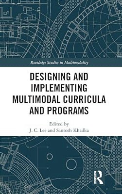 Designing And Implementing Multimodal Curricula And Programs-..