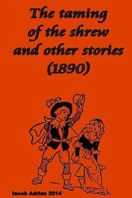 The Taming Of The Shrew And Other Stories (1890)-..