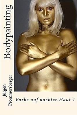 Bodypainting: Farbe Auf Nackter Haut 1-..