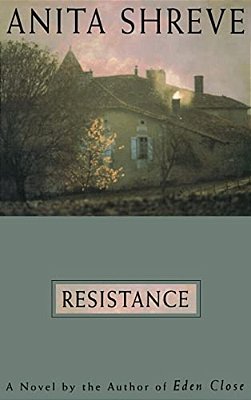 Resistance: A Novel Tag: Author Of Eden Close-..