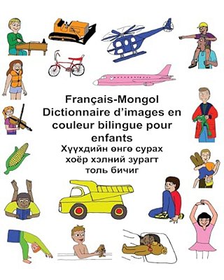 Français-Mongol Dictionnaire D'Images En Couleur Bilingue Pour Enfants-..