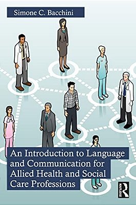 An Introduction To Language And Communication For Allied Health And Social Care Professions-..