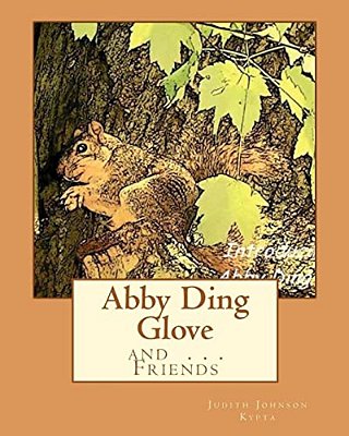 Abby Ding Glove: Introducing: Abby Ding Glove... And Friends-..