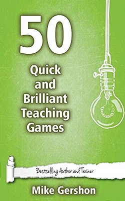 50 Quick And Brilliant Teaching Games-..
