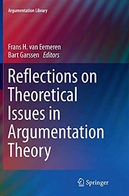 Reflections On Theoretical Issues In Argumentation Theory-..