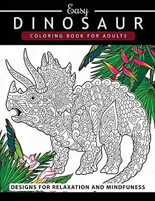 Dinosaur Coloring Book For Adults And Kids: Coloring Book For Grown-Ups Dinosaur Coloring Pages-..