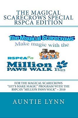 The Magical Scarecrows Special Rspca Edition: For The Magical Scarecrows "Let's Make Magic" Program With The Rspca's "Million Paws Walk" 2010-..