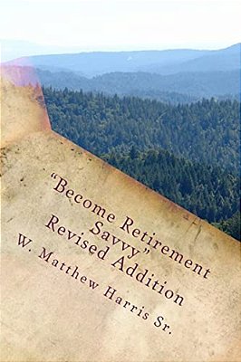 Become Retirement Savvy: Revised Addition-..